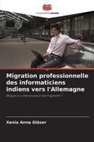 Migration professionnelle des informaticiens indiens vers l'Allemagne (French Edition) 6209015514 Book Cover
