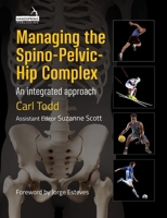 Managing the Spino-Pelvic-Hip Complex: An Integrated Approach 1913426297 Book Cover
