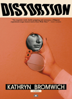 Distortion: A Novel 1953387705 Book Cover