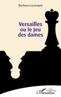 Versailles ou le Jeu des dames (Théâtres) (French Edition) 2336440709 Book Cover