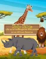 Rudys Refuge: An an endangered wild animal on an African Reserve 1304741702 Book Cover