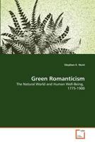 Green Romanticism: The Natural World and Human Well-Being, 1775-1900 3639377117 Book Cover