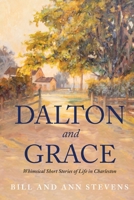 Dalton and Grace: Whimsical Short Stories of Life in Charleston 1647043786 Book Cover