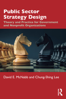 Public Sector Strategy Design: Theory and Practice for Government and Nonprofit Organizations 0367556774 Book Cover