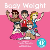 Body Weight: The Ultimate Guide to Body Weight 0648534731 Book Cover