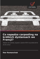 Co napedza carpooling na krótkich dystansach we Francji? 6209092098 Book Cover
