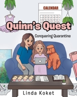 Quinn's Quest: Conquering Quarantine 1098062590 Book Cover