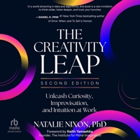 The Creativity Leap, Second Edition: Unleash Curiosity, Improvisation, and Intuition at Work B0H6GZ4W3M Book Cover
