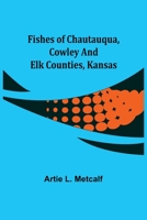 Fishes of Chautauqua, Cowley and Elk Counties, Kansas 9356015988 Book Cover