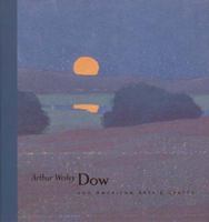 Arthur Wesley Dow and the American Arts and Crafts Movement 0810942178 Book Cover