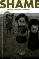 Shame: Theory, Therapy, Theology 0521568633 Book Cover