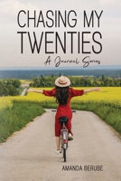 Chasing My Twenties: A Journal Series B0CJ3YKDQH Book Cover