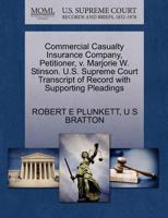 Commercial Casualty Insurance Company, Petitioner, v. Marjorie W. Stinson. U.S. Supreme Court Transcript of Record with Supporting Pleadings 1270309862 Book Cover