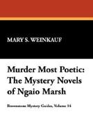 Murder Most Poetic: The Mystery Novels of Ngaio Marsh (Brownstone Mystery Guides, Vol 14) 0893702978 Book Cover