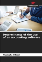 Determinants of the use of an accounting software 6205980835 Book Cover