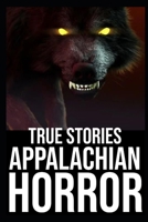 Appalachian Horror Stories: Vol 5 (Cryptids, Mothman, Crawlers, Rake, Skinwalker...) B0BSHZ6HMN Book Cover