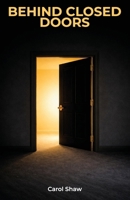 Behind Closed Doors B0H3MFMDS2 Book Cover