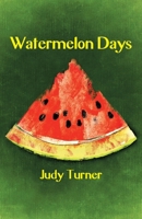 Watermelon Days 1761094874 Book Cover