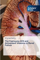 The Coenzyme Q10 and Antioxidant Vitamins in Renal Failure 6205521652 Book Cover