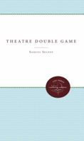 Theatre double game 0807879398 Book Cover