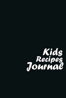 Kids Recipes Journal: Blank Recipe Journal to Write in for Kids, Food Cookbook Design, Document all Your Special Recipes and Notes for Kids 1710245271 Book Cover