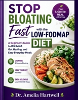 Stop Bloating Fast with the Low-FODMAP Diet B0H188PGFT Book Cover