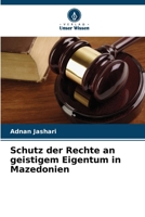 Schutz der Rechte an geistigem Eigentum in Mazedonien 6207146239 Book Cover