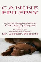 Canine Epilepsy 1511427752 Book Cover