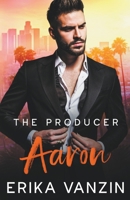 The Producer: Aaron 1958824038 Book Cover