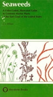 Seaweeds: A Color-Coded, Illustrated Guide to Common Marine Plants of the East Coast of the United States 0271012390 Book Cover