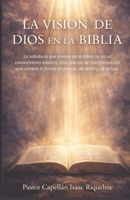 LA VISION DE DIOS EN LA BIBLIA: La sabiduría que emana de la Biblia no es un conocimiento estático, sino una via de transformación que cambia la forma ... de sentir y de actuar. (Spanish Edition) B0GZ7B9JY5 Book Cover