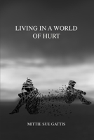 Living in a World of Hurt 1647731569 Book Cover