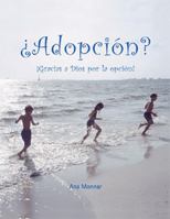 � Adopcion? � Gracias a Dios Por La Opcion! 1412009421 Book Cover