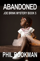 Abandoned (Joe Brink Mystery Series) B0858S8JDF Book Cover