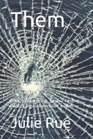 Them: Book 1 Awakening. Book 2 Finding. Book 3 Desolation. Book 4 Bliss. 1717051510 Book Cover