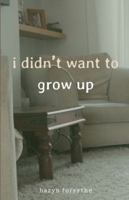 i didn't want to grow up 1739614615 Book Cover
