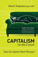 Capitalism on the Couch: Does Our System Need Therapy? 195046623X Book Cover