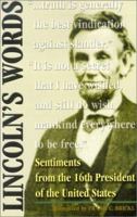 Lincoln's Words: Sentiments from the 16th President of the United States 1572492821 Book Cover