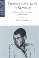 Transformations in Slavery: A History of Slavery in Africa (African Studies) 0521286468 Book Cover