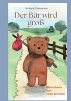 Der Bär wird groß 3695130997 Book Cover