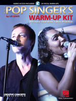 The Pop Singer's Warm-Up Kit: Because Stardom Takes Practice 0634042971 Book Cover