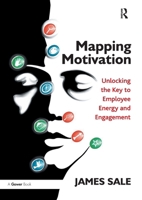 Mapping Motivation: Unlocking the Key to Employee Energy and Engagement 0367787717 Book Cover