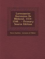 L'Italie Du Xvie Si�cle: Lorenzaccio (Lorenzino de M�dicis) 1514-1548 1145277977 Book Cover