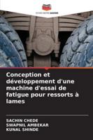 Conception et développement d'une machine d'essai de fatigue pour ressorts à lames (French Edition) 6208936950 Book Cover