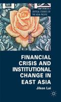 Financial Crisis and Institutional Change in East Asia 1349348015 Book Cover