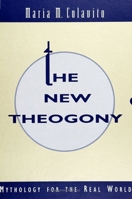 The New Theogony: Mythology for the Real World 0791410684 Book Cover