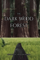 The Dark Wood Forest 1971588547 Book Cover