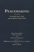 Peace-making: The Inside Story of the 1994 Jordanian-Israeli Treaty (International and Security Affairs) 0806137657 Book Cover