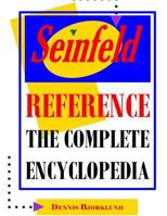 Seinfeld Reference: The Complete Encyclopedia With Biographies, Character Profiles & Episode Summaries 1492391247 Book Cover