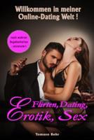 Willkommen in meiner Online-Dating Welt: Flirten, Dating, Erotik, Sex 172924856X Book Cover